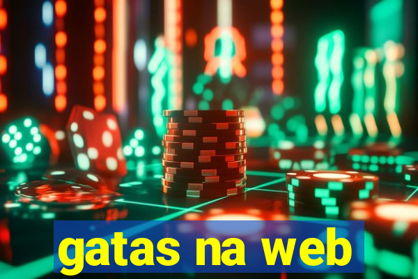 gatas na web